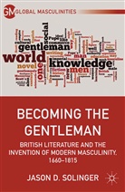 J Solinger, J. Solinger - Becoming the Gentleman