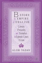 A Yadav, A. Yadav, Alok Yadav - Before the Empire of English