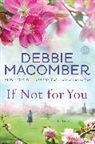 Debbie Macomber - If Not for You