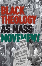 C Howard, C. Howard - Black Theology As Mass Movement