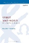 Timothy Wiarda, Timothy (Golden Gate Baptist Theological S Wiarda, Timothy (Golden Gate Baptist Theological Seminary Wiarda, Wiarda Timothy, Chris Keith - Spirit and Word
