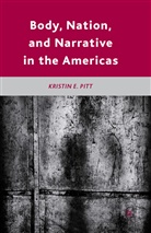 K Pitt, K. Pitt - Body, Nation, and Narrative in the Americas