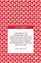 OEzgur Heval C?nar, Ozgur Heval C?nar, Özgür Heval Ç?nar, O. Cinar, OE. Cinar, Onur Cinar... - Right to Conscientious Objection to Military Service and Turkey s