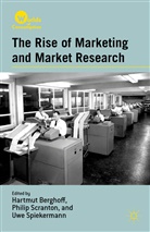 H Scranton Berghoff, Hartmut (German Historical Institute Berghoff, H. Berghoff, Scranton, P Scranton, P. Scranton... - Rise of Marketing and Market Research