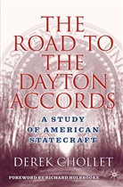 D Chollet, D. Chollet, Derek Chollet - Road to the Dayton Accords