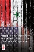 J K Gani, J. Gani, J. K. Gani - Role of Ideology in Syrian-Us Relations