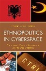 Robert A. Saunders, Saunders Robert A. - Ethnopolitics in Cyberspace