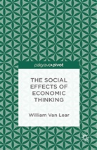 William Van Lear, William Van Lear - Social Effects of Economic Thinking