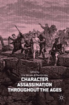 Martijn Shiraev Icks, Icks, M Icks, M. Icks, Shiraev, Shiraev... - Character Assassination Throughout the Ages