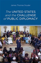 J Snyder, J. Snyder - United States and the Challenge of Public Diplomacy