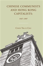 C Chu, C. Chu - Chinese Communists and Hong Kong Capitalists
