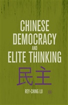 R Lu, R. Lu, Rey-Ching Lu Lu - Chinese Democracy and Elite Thinking