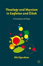 O Sigurdson, O. Sigurdson, Ola Sigurdson - Theology and Marxism in Eagleton and Zizek