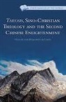 A Chow, A. Chow, Alexander Chow - Theosis, Sino-Christian Theology and the Second Chinese Enlightenment
