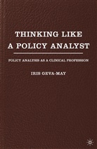 I Geva-May, I. Geva-May, Iris Geva-May - Thinking Like a Policy Analyst