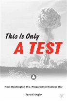 D Krugler, D. Krugler, David F. Krugler - This Is Only a Test