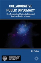 A Fisher, A. Fisher - Collaborative Public Diplomacy