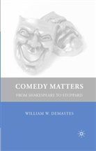 W Demastes, W. Demastes, William W. Demastes - Comedy Matters