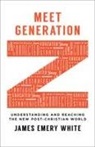 James Emery White - Meet Generation Z