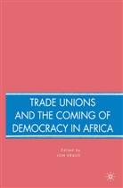 J Kraus, J. Kraus - Trade Unions and the Coming of Democracy in Africa