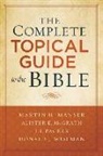 Martin Hugh Manser, Alister Mcgrath, J. Packer, Donald Wiseman, Martin Manser, Martin Hugh Manser... - The Complete Topical Guide to the Bible