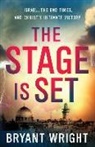 B Wright, Bryant Wright - The Stage Is Set