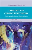 J. Paraskeva, João M Paraskeva, Joao M. Paraskeva, João M. Paraskeva - Conflicts in Curriculum Theory
