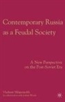 Kenneth A Loparo, Shlapentokh, V Shlapentokh, V. Shlapentokh, Joshau Woods - Contemporary Russia As a Feudal Society