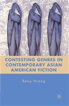 B Huang, B. Huang - Contesting Genres in Contemporary Asian American Fiction