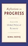 Kemal Dervios, Kemal Dervis, Dervis Kemal, Kemal Dervis - Reflections on Progress