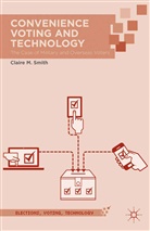 C. Smith, Claire Smith, Claire M. Smith - Convenience Voting and Technology