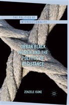 Z Isoke, Z. Isoke, Zenzele Isoke - Urban Black Women and the Politics of Resistance