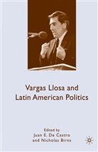 Juan E. Birns De Castro, Kenneth A Loparo, Birns, Birns, N Birns, N. Birns... - Vargas Llosa and Latin American Politics