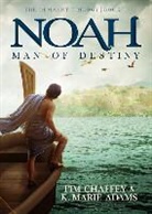 K. Marie Adams, Tim Chaffey - Noah: Man of Destiny