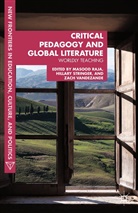 M. Stringer Raja, Masood Ashra Raja, Masood Ashraf Raja, Masood Ashraf Stringer Raja, H. Stringer, H. Vandezande Stringer... - Critical Pedagogy and Global Literature