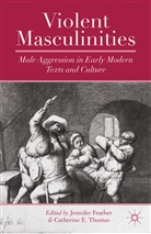 Jennifer Thomas Feather, Feather, J Feather, J. Feather, Thomas, Thomas... - Violent Masculinities