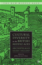 J Cohen, J. Cohen, Jeffrey Jerome Cohen - Cultural Diversity in the British Middle Ages