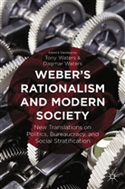 Weber''s Rationalism and Modern Society