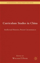 W. Pinar, William F. Pinar, Pinar, W Pinar, W. Pinar - Curriculum Studies in China