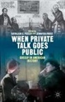 Kathlee Feeley, Kathleen Feeley, Kathleen A. Feeley, Kathleen A. Frost Feeley, Jennifer Frost, Major General J. Frost... - When Private Talk Goes Public