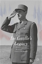 W Nester, W. Nester, William R. Nester - De Gaulle''s Legacy