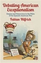 F Hilfrich, F. Hilfrich, Fabian Hilfrich - Debating American Exceptionalism