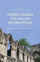 Julie A. Kramer Chappell, Chappell, Chappell, J. Chappell, Julie Chappell, Kramer... - Women During the English Reformations