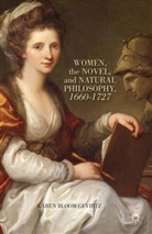 K Gevirtz, K. Gevirtz, Karen Bloom Gevirtz - Women, the Novel, and Natural Philosophy, 1660-1727