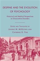 J. Fine Mckeown, Fine, Fine, C. Fine, McKeown, J McKeown... - Despine and the Evolution of Psychology