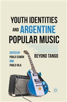 Pablo Vila Seman, P. Seman, Semán, P Semán, P. Semán, vila... - Youth Identities and Argentine Popular Music