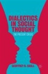 G Skoll, G. Skoll, Geoffrey R. Skoll - Dialectics in Social Thought