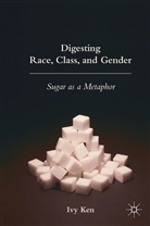 I Ken, I. Ken, Ivy Ken - Digesting Race, Class, and Gender