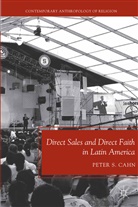 P Cahn, P. Cahn - Direct Sales and Direct Faith in Latin America