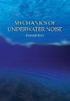Donald Ross - Mechanics of Underwater Noise